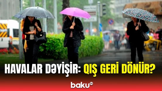 Dolu düşəcək, qar yağacaq | Hava haqqında məlumat
