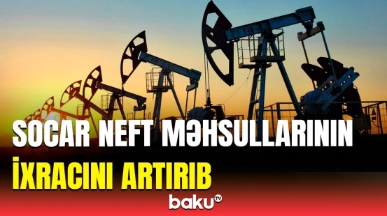 SOCAR 2025-ci ildə nə qədər qeyri-neft məhsulu ixrac edib? | Detallar açıqlandı