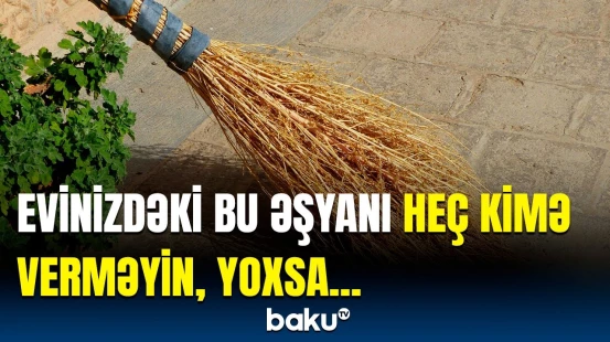 Adi əşyanın mistik gücü ortaya çıxdı | Hətta ən yaxınınız da istəsə...