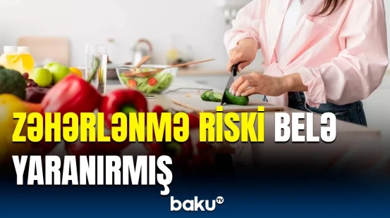 Mətbəxdə iş görən xanımlar diqqətli olun, yoxsa… | Evdəki qidaları necə saxlamalıyıq?