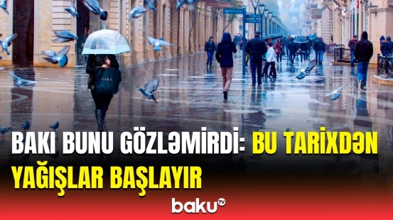 Azərbaycanı leysan gözləyir | Hava dəyişəcək