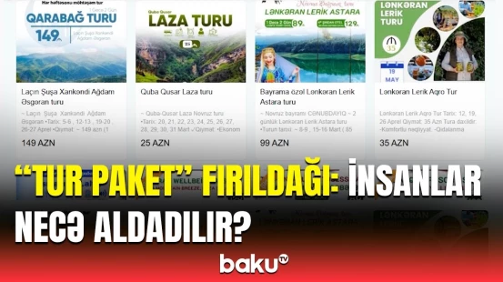 Bu yolla sakinləri şirnikləndirirlər | Turizm eksperti sakinlərə xəbərdarlıq etdi