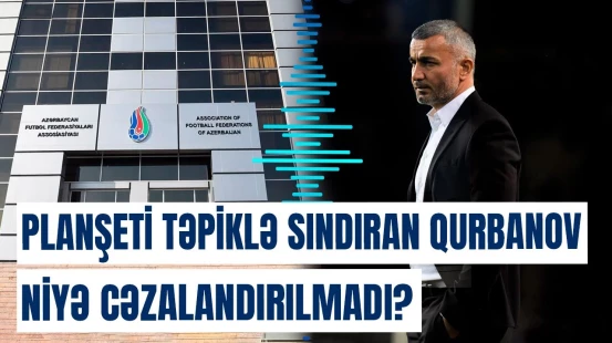 Matçda etdiyi hərəkət qalmaqal yaratdı | Qurban Qurbanovun cəzalandırılmamasının səbəbi