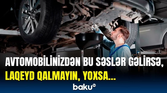 Ciddi nasazlıq siqnalları | Avtomobil sahibləri bu xəbərə diqqətlə qulaq asın!