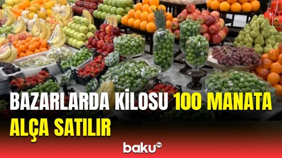 Alça və çiyələyin qiyməti əl yandırır | Mövsümündən əvvəl yetişdirilən meyvələr zərərlidir?