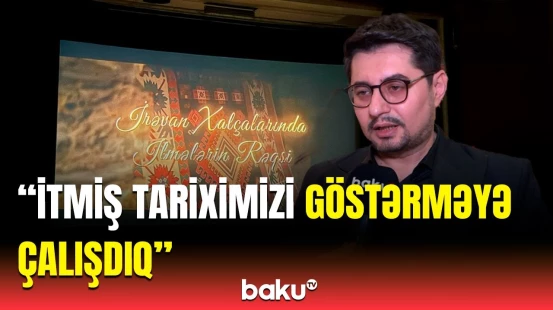 "İrəvan xalçalarında ilmələrin rəqsi" filmi təqdim edildi