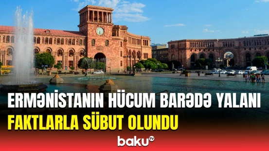 “Xanazax yalanı” ifşa olundu | Azərbaycana qarşı qurulan dəhşətli plan