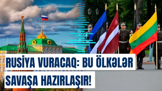 Üç postsovet ölkəsi müharibə hazırlığında | Ukraynadan sonra hədəf bizik!