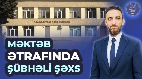 Qaraçuxurda məktəblərin ətrafında manyak peyda olub?