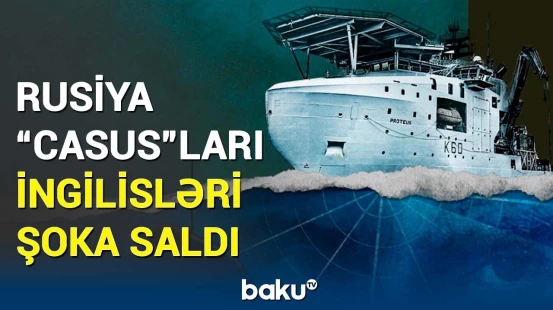 Rusiya casus sensorları işə saldı | Britaniya sahillərində təhlükəli anlar