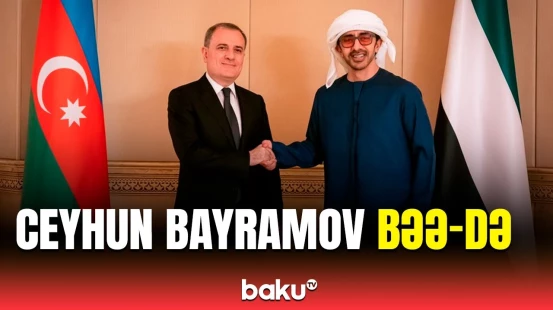 Ceyhun Bayramov BƏƏ-nin xarici işlər naziri ilə görüşdü | Nələr müzakirə edildi?