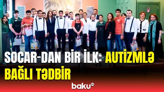 SOCAR Dünya Autizm Maarifləndirmə Ayı ilə əlaqədar silsilə tədbirlər təşkil edir