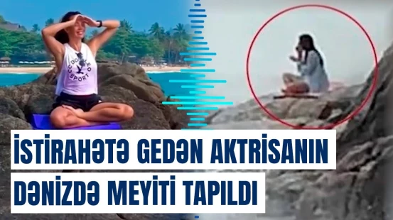 Rusiyalı aktrisanın ölümü gündəmi silkələdi | Faciəvi hadisənin hər anı kameralara düşdü