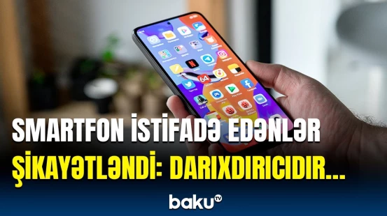 İstifadəçilər smartfonları niyə bəyənmədi? | Sorğuda ən çox verilən cavab açıqlandı