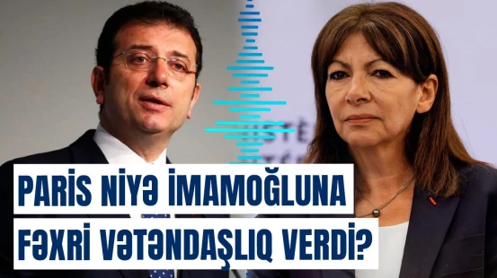 Ermənipərəst Paris merinin İmamoğluna dəstəyinin arxasında nə durur?