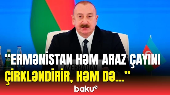 Transsərhəd çaylarla bağlı hansı tədbirlər görülə bilər? - Prezidentdən açıqlama