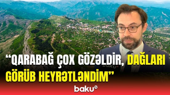 Qarabağdakı yenidənqurma işləri macar ekspertini təəccübləndirdi