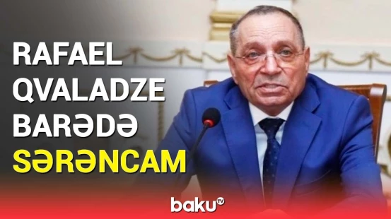 Prezident İlham Əliyev Rafael Qvaladze ilə bağlı sərəncam imzaladı