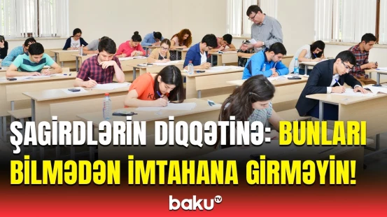 Buraxılış imtahanları bu tarixdə keçiriləcək | DİM-dən detallı açıqlama