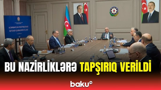 İqtisadi Şuranın növbəti iclası keçirildi | Mühüm müzakirələr aparıldı