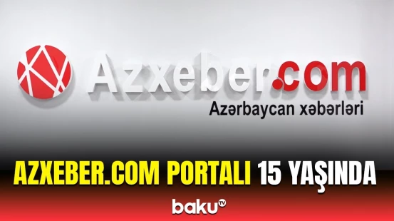 Azxeber.com ilk layihədir ki... | İnformasiya portalı 15 yaşını qeyd edir