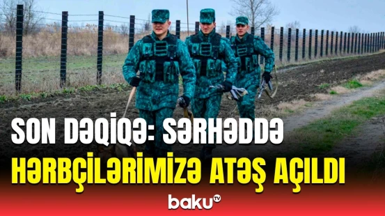 “Göytəpə” sərhədində silahlı insident yaşandı | Atəş açan şəxslə bağlı təcili açıqlama
