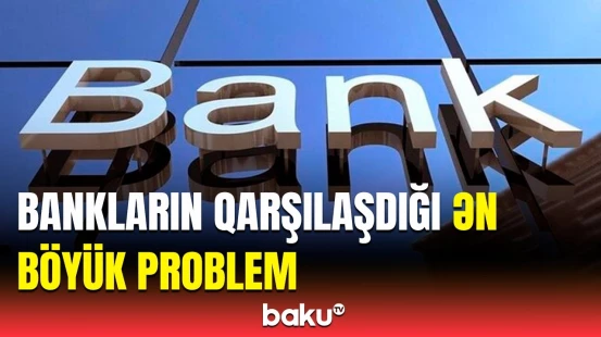 Banklardakı əmanət faizlərinin yüksəlmə səbəbi | Ekspert məsələyə aydınlıq gətirdi