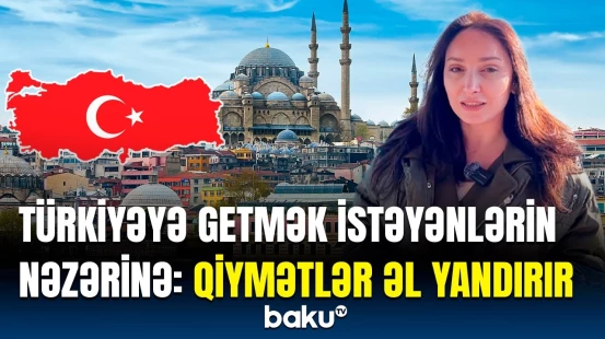 Türkiyədə turizm sahəsində vəziyyət necədir?