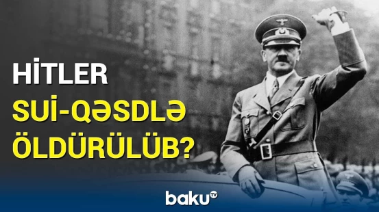 ABŞ kəşfiyyatından Hitlerin ölümü ilə bağlı sensasiyalı açıqlama