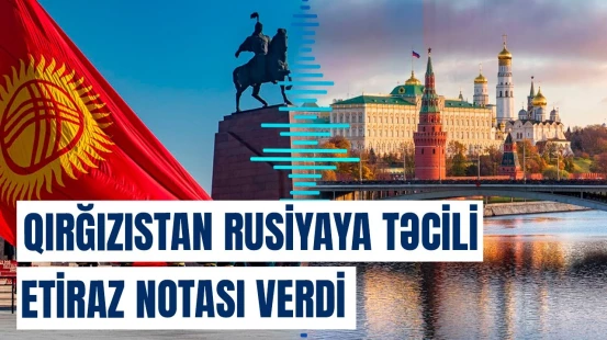 Sergey Vakunov Qırğızıstan XİN-ə çağırıldı | Etiraz notasının səbəbi açıqlandı