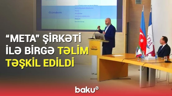 ETX və “Meta” nümayəndələri ADA Universitetində görüş keçirdi | Nələr müzakirə edildi?