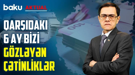 Dövlət büdcəsinin icrasında problemlər ola bilər? - BAKU AKTUAL