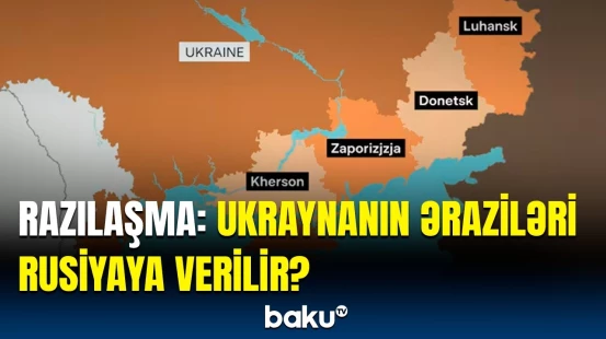 Ukrayna bu şəkildə bölünəcək? | Putinin görüşü nəticəsini verdi