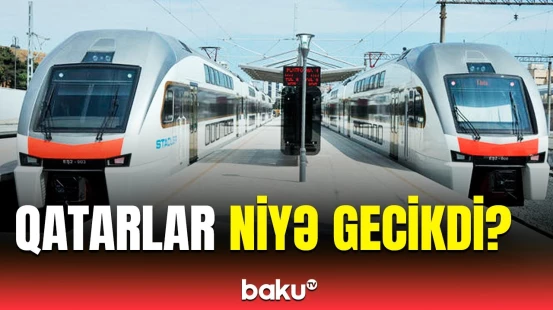 Qatarların hərəkətində ləngimə yarandı | ADY səbəbləri açıqladı