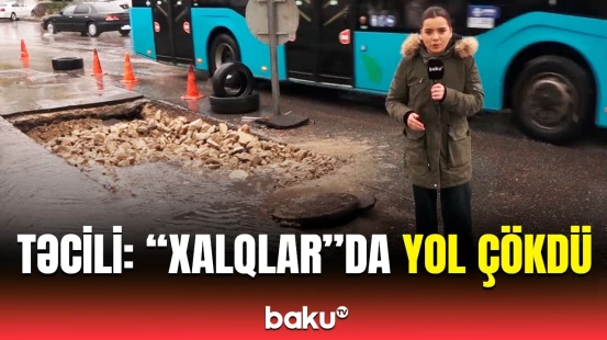 Yol çökdü, maşın çuxura düşdü | “Xalqlar”da yağışın fəsadları aradan qaldırılır