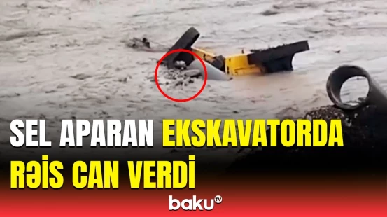 Ağsuda sel faciəyə səbəb oldu | Həlak olan sahə rəisi kimdir?