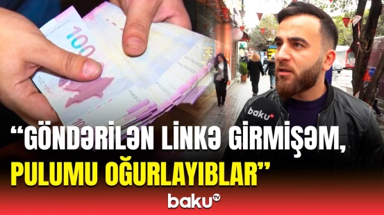 İki min manatımı oğurlayıblar | Pulları kartlarda saxlamaq doğrudur, yoxsa...?