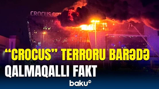 Hücumdan günlər öncə Moskvada... | “Crocus” terroru ilə bağlı nələr ortaya çıxdı?