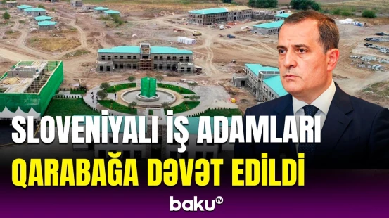 Qarabağda biznes imkanları | Ceyhun Bayramov Sloveniya ilə müzakirələrdən danışdı