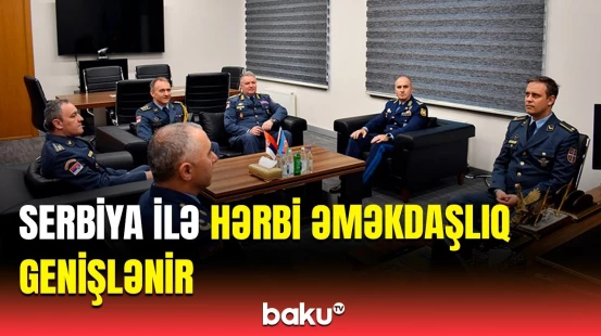 Azərbaycan və Serbiya HHQ komandanları görüşdü | Nələr müzakirə olundu?