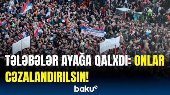 Minlərlə tələbə küçələrə axışdı | Bu ölkə niyə aksiyalarla silkələnir?