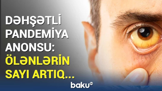 Yeni ölümcül virus belə yayılır! - Fövqəladə vəziyyət elan edildi