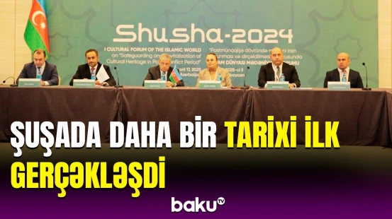 Şuşada keçirilən beynəlxalq tədbir nələrlə yadda qaldı? | Vacib açıqlamalar