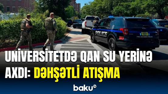 Bu universitetə dəhşətli silahlı basqın edildi | Ölənlər var