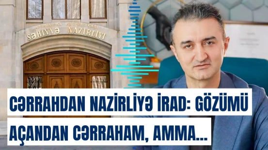 Hər il ölkəyə mənim adıma görə... | Məşhur həkim Dilqəm Məhərrəmovu qəzəbləndirən səbəb