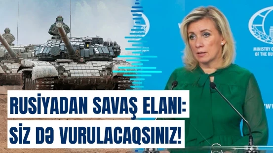 Zaxarova bu ölkələri hədələdi | İlk zərbə haraya olacaq?