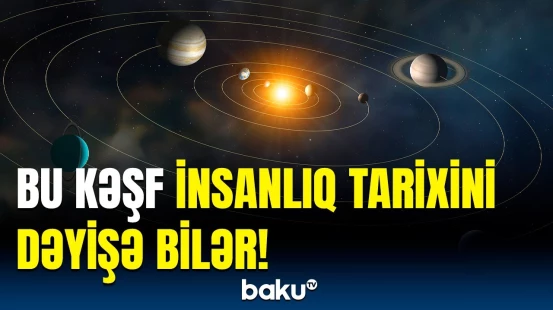 Bir neçə ilə Yerdən kənarda da yaşaya biləcəyik? | Kainatda yeni həyat izləri