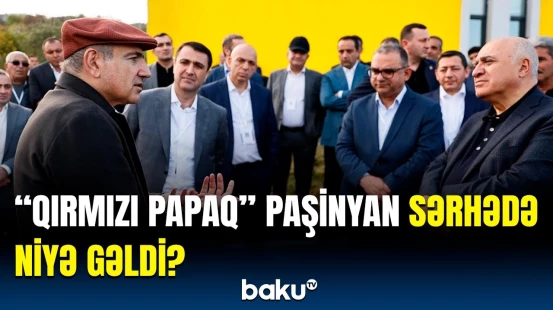 Paşinyanın Azərbaycanla sərhədə gözlənilməz səfəri | Geyimi diqqət çəkdi