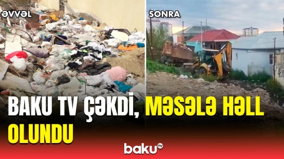 Masazırdakı zibilliyə çevrilən ərazi təmizləndi | Əvvəl və sonrakı vəziyyətin görüntüləri