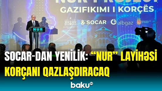 Albaniyada SOCAR-ın Korça şəhərinin qazlaşdırma layihəsinin təqdimatı oldu
